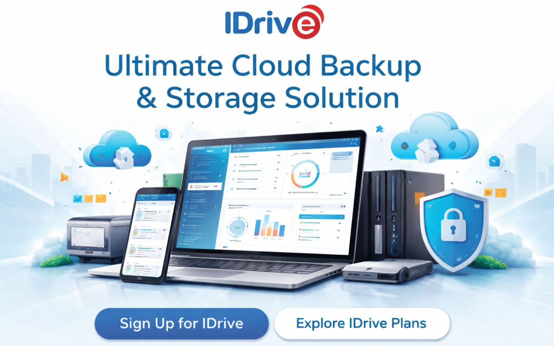 IDrive: The Complete Cloud Backup and Storage Solution for Personal and Business Use