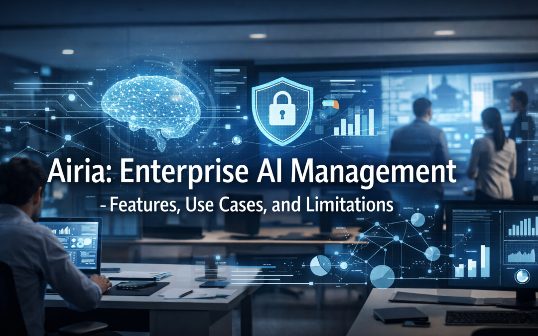 What Is Airia and How Does It Work? A Practical Overview